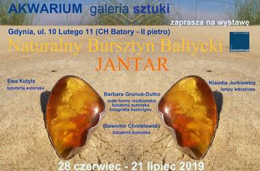 AKWARIUM Galeria Sztuki zaprasza na wystawę Naturalny Bursztyn Bałtycki 28.06-21.07 Gdynia