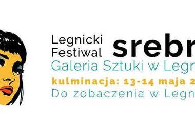 Legnicki Festiwal SREBRO  13-14 maja